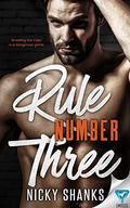 Rule Number Three (Rule Breakers #3) by Nicky Shanks