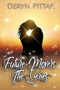 Future Movers - The Series by Deryn Pittar