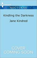 Kindling the Darkness by Jane Kindred