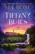 Tiffany Blues by M.J. Rose