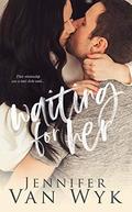 Waiting for Her by Jennifer Van Wyk
