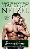 Summer Wager (Romancing Wisconsin #16) by Stacey Joy Netzel