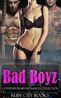 Bad Boyz: Contemporary Romance Collection by Ruby City Books