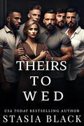 Theirs to Wed by Stasia Black, A.S. Green