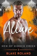 Allure (Men of Hidden Creek #2) by Blake Roland