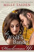 The Wolf's Bandit: Paranormal Shifter Romance: A Howls Romance by Milly Taiden
