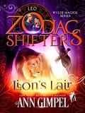 Lion's Lair: A Zodiac Shifters Paranormal Romance: Leo (Wylde Magick #2) by Zodiac Shifters