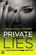 Private Lies (Hush Money Mystery #3) by T.E. Woods