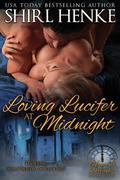 Loving Lucifer at Midnight (House of Dreams Trilogy #2) by Shirl Henke