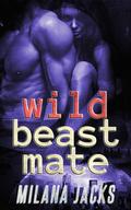 Wild Beast Mate by Milana Jacks