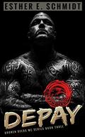 Depay: Broken Deeds MC by Esther E. Schmidt