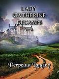 Lady Catherine Decamps (The Sweet Regency Romance #14) by Perpetua Langley