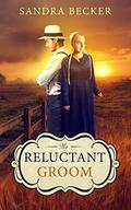 The Reluctant Groom (Amish Countryside #30) by Sandra Becker