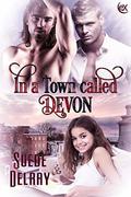 In a Town Called Devon by Suede Delray