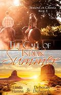 The Call of Indian Summer (Seasons of Change #3) by Deborah Dulworth
