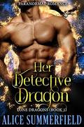Her Detective Dragon: A Paranormal Romance (Lone Dragons #1) by Alice Summerfield