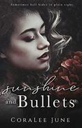 Sunshine and Bullets by Coralee June
