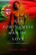 Her Portuguese Man Of Love (International Alphas #12) by Sherie Keys
