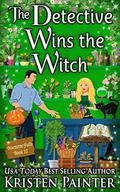 The Detective Wins The Witch by Kristen Painter