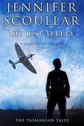 The Lost Valley (The Tasmanian Tales #2) by Jennifer Scoullar
