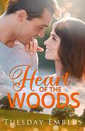 Heart of the Woods by Tuesday Embers