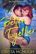 Better Together (One Fond Embrace #1) by Crista McHugh