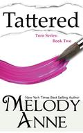 Tattered by Melody Anne