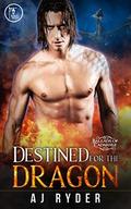 Destined for the Dragon (Ballads of Cadarnle #3) by A.J. Ryder