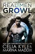 Real Men Growl by Celia Kyle, Marina Maddix