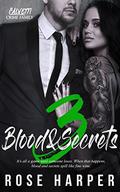 Blood and Secrets 3 (The Calvetti Family #3) by Mae's Wicked Grafix