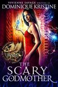 The Scary Godmother (The Paranormal University Files: Skylar #2) by Dominique Kristine