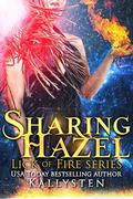 Sharing Hazel: Lick of Fire (Lick of Fire) by Kallysten