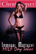 Immoral Matthews: MILF Day Taboo by Cheri Verset