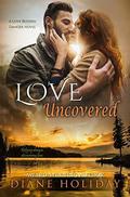 Love Uncovered (Love Beyond Danger #2) by Diane Holiday