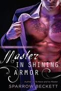 Master in Shining Armor (Masters Unleashed #4) by Sparrow Beckett