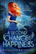 A Second Chance at Happiness (Time Travel and Second Chance #3) by Kassandra Lynn