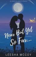 Near But Yet So Far: An Urban Billionaire Romance by Leesha McCoy