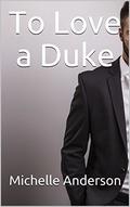 To Love a Duke by Michelle Anderson