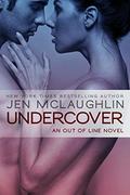 Undercover: An Out of Line book (Out of Line #7) by Jen McLaughlin