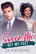 Sweep Me Off My Feet by J.A. Fielding
