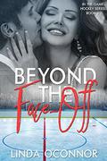 Beyond the Face-Off (In the Game Hockey Romance #3) by Linda O'Connor