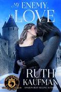 My Enemy, My Love (World of de Wolfe Pack) by Ruth Kaufman