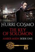 The Key Of Solomon: Amber Moon by Hurri Cosmo