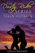 Taken Outback (The Dusty Rider Series #1) by Stella Knights