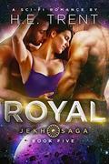 Royal (Jekh Saga #5) by H.E. Trent