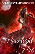 Moonlight Fire: A Fantasy Reverse Harem by Stacey Thompson