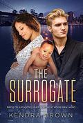 The Surrogate (BWWM Romance #1) by Kendra Brown