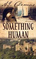 Something Human by A.J. Demas