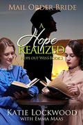 Mail Order Bride: A Hope Realized (Hope Out West #3) by Katie Lockwood