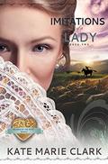 Imitations of a Lady (Hearts of the West #2) by Kate Marie Clark